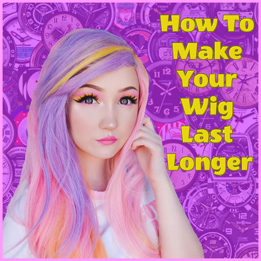 How To Make Your Wig Last Longer